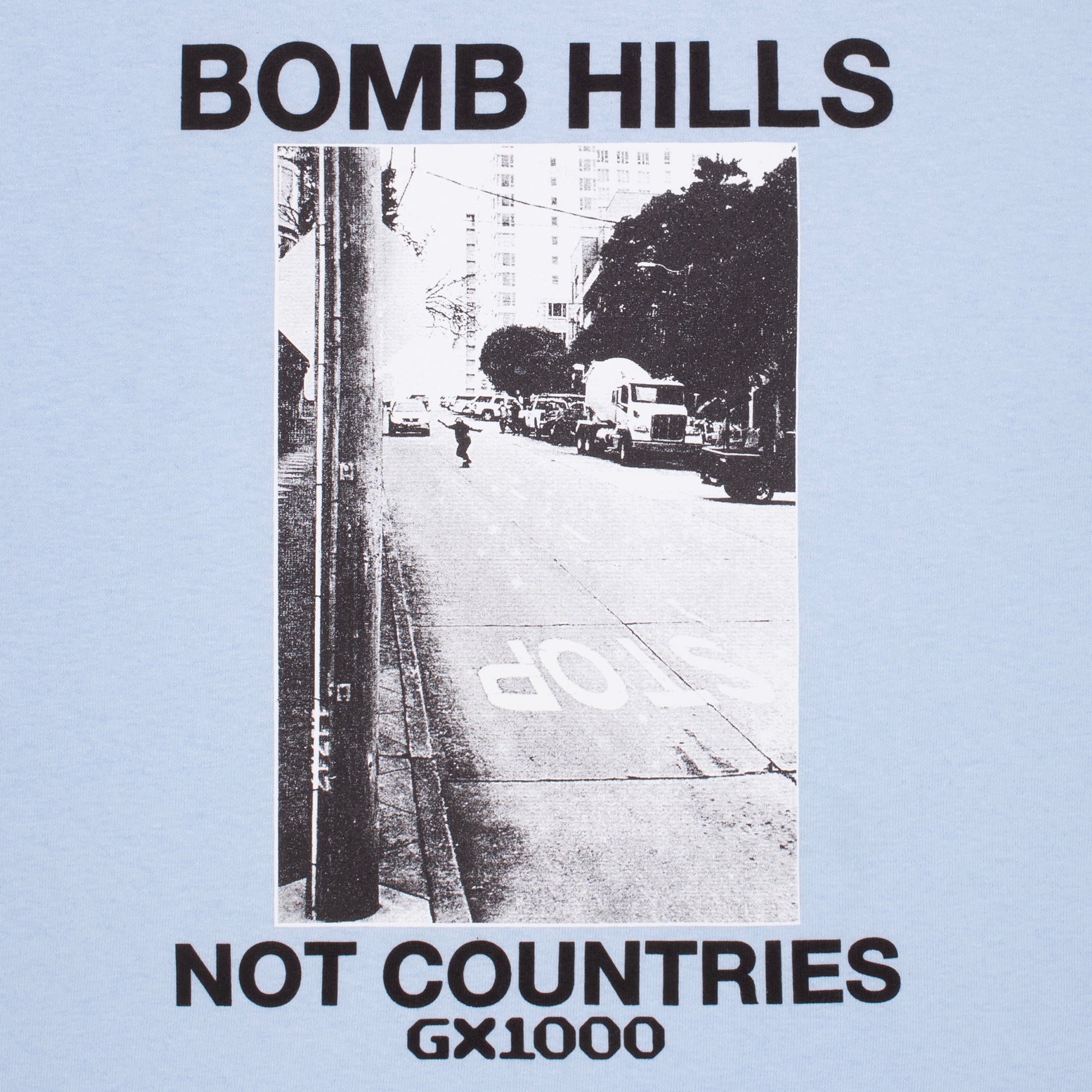 GX1000 Bomb Hills Not Countries Tee Powder Blue