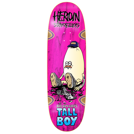 Heroin Bail Gun Gary's Tall Boy Egg Shaped Deck With Wheel Wells 10.25"