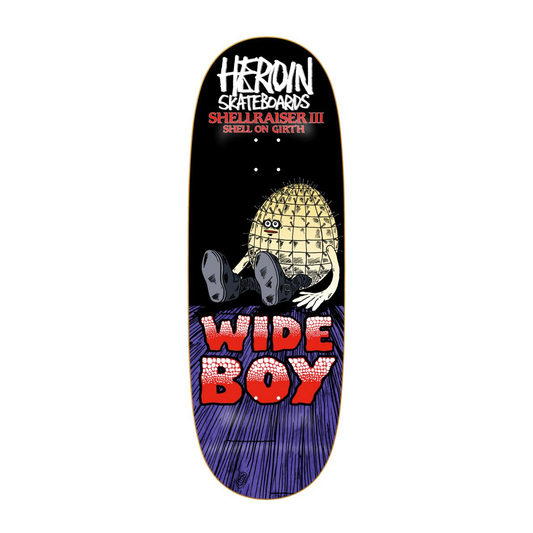 Heroin Shellraiser 3 Wide Boy Egg Shaped Deck 10.75"